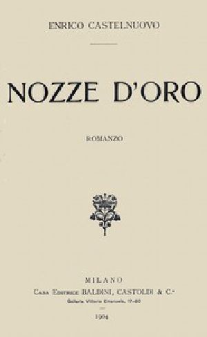 [Gutenberg 42976] • Nozze d'oro: romanzo